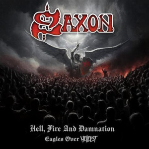 Saxon - Hell, Fire And Damnation - Eagles Over Hellfest