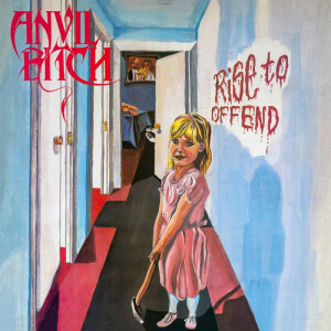 Anvil Bitch - Rise to Offend