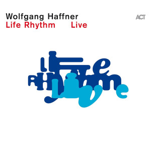 Wolfgang Haffner - Life Rhythm Live - 180gr 2xlp