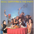 D.O.A. - Lets Wreck The Party