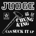 Judge - Chung King Can Suck It cd