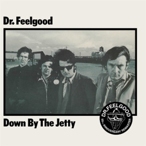 Dr. Feelgood - Down the Jetty