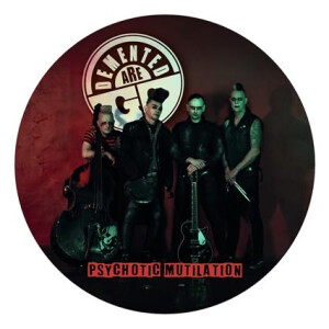Demented Are Go - Psychotic Mutilation pic lp