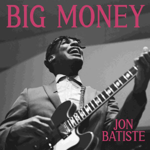 Jon Batiste - Big Money