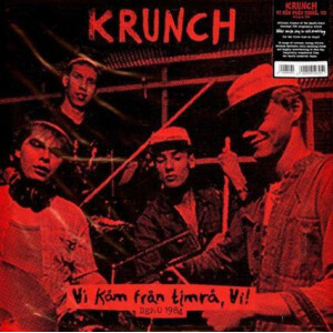 Krunch - Vi Kåm Från Timrå, Vi! (1984 Demo)
