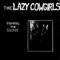 Lazy Cowgirls, The - Tapping The Source (clear) col lp