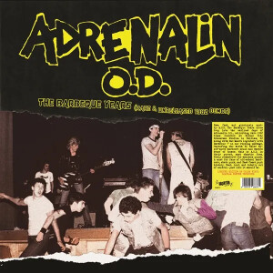 Adrenalin O.D. - The Barbeque Years