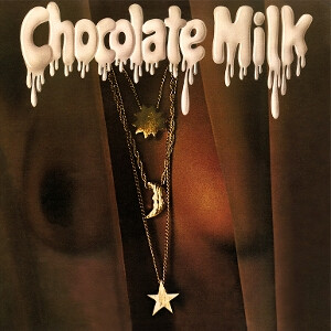 Chocolate Milk - s/t