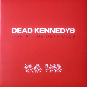 Dead Kennedys - Live At The Deaf Club