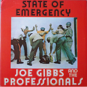 Joe Gibbs & The Professionals - State Of Emergency