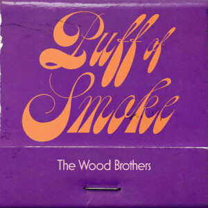 Wood Brothers, The - Puff Of Smoke