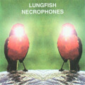 Lungfish - Necrophones