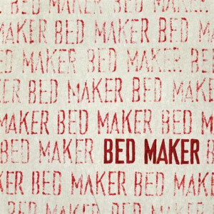 Bed Maker - s/t