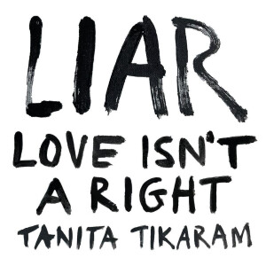 Tanita Tikaram - Liar (Love Isnt A Right)