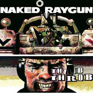 Naked Raygun - Throb Throb - (green swirl) col lp