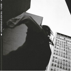Bruit - The Age of Ephemerality