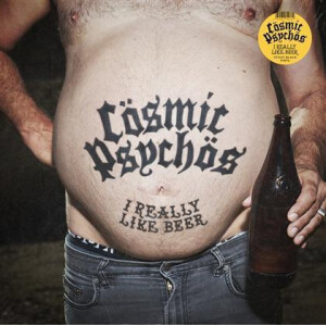 Cosmic Psychos - I Really Like Beer