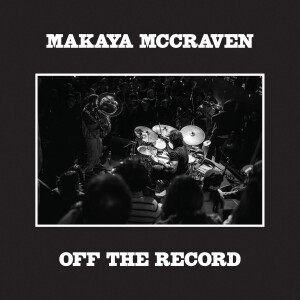 Makaya McCraven - Off the Record