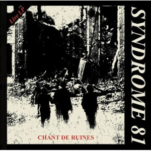 Syndrome 81 - Chant de Ruines LIVE - lp
