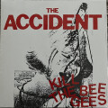 Accident, The - Kill The Bee Gees