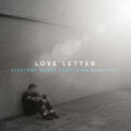 Love Letter - Everyone Wants Something Beautiful