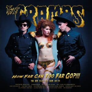 Cramps, The - How Far Can Too Far Go?!!!