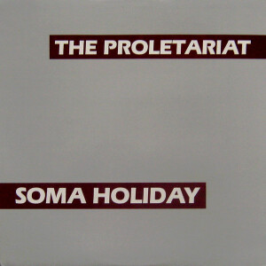 Proletariat - Soma Holiday