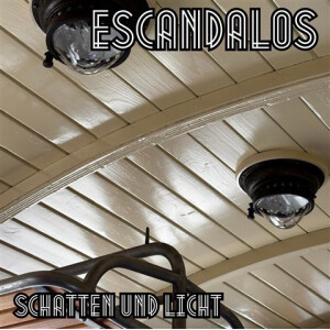Escandalos - Schatten und Licht