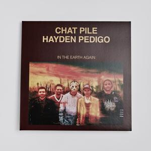 Chat Pile & Hayden Pedigo - In the Earth Again cd