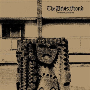 Bevis Frond - Horrorful Heights