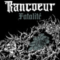 Rancoeur -  Fatalité