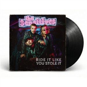 Sensitives, The - Ride It Like You Stole It - 10"