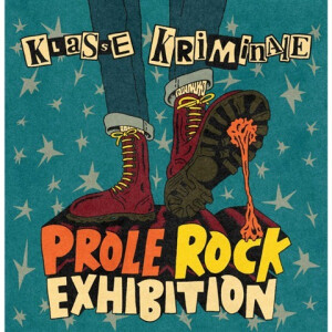 Klasse Kriminale - Prole Rock Exhibition