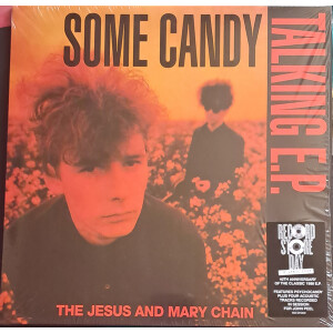 The Jesus And Mary Chain - Some Candy Talking (40th Anniversary EP) - (RSD26) -  col 12"