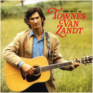 Townes Van Zandt - The Best Of ...