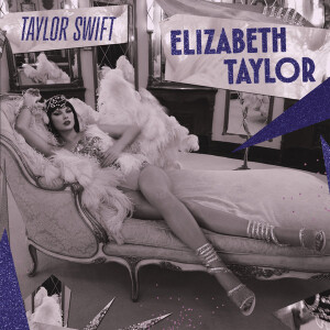Swift, Taylor - Elizabeth Taylor - (RSD26) - (violet glitter) col 7"