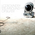LCD Soundsystem - Sound of Silver