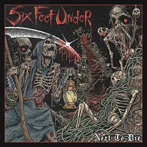 Six Feet Under - Next To Die