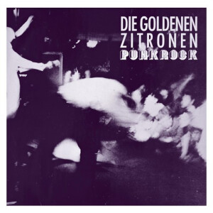 Die Goldenen Zitronen - Punkrock