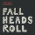 Fall, The - Fall Heads Roll