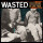 Wasted - The Future Is On Fire lp