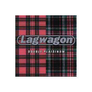 Lag Wagon - Double plaidinum (Reissue)