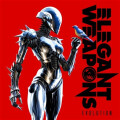 Elegant Weapons - Evolution