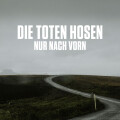 Toten Hosen, Die - Nur nach vorn 7"