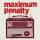 Maximum Penalty - Independent