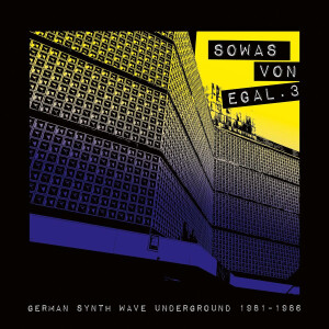 v/a - Sowas von Egal 3 (German Synth Wave Underground 1981-86)
