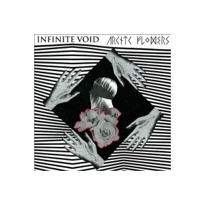 Arctic Flowers / Infinite Void - split