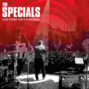 Specials, The - Live From The Cathedral