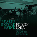 Poison Idea - Pearls Before Swine - The Early Years Vol. 2