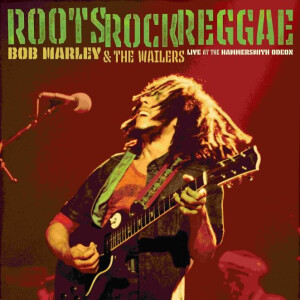 Bob Marley - Roots, Rock, Reggae: Live at the Hammersmith Odeon 2xlp